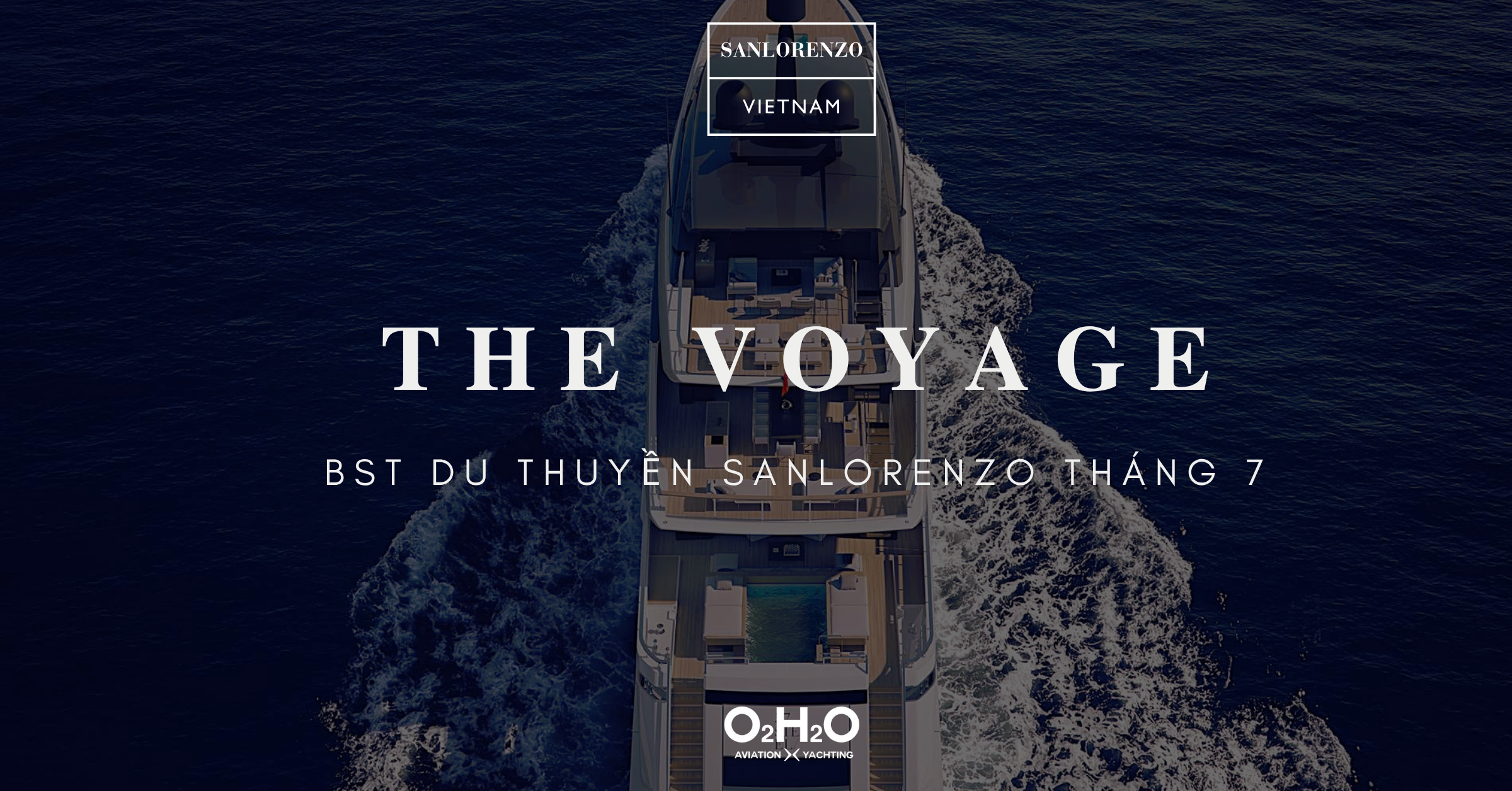 The Voyage – Bộ sưu tâp du thuyền tháng 7 của O2H2O